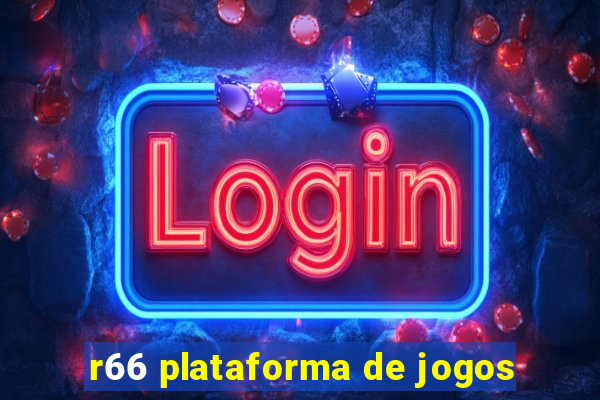 r66 plataforma de jogos